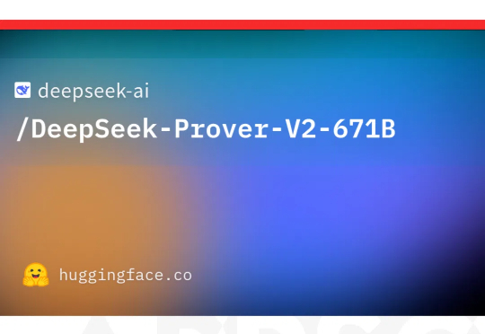 刚刚，DeepSeek 开源 DeepSeek-Prover-V2-671B 新模型