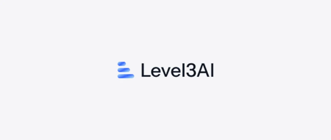 新加坡AI公司Level3AI完成1300万美元种子轮融资