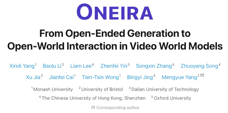 生成的世界也能交互!牛津大学&莫纳什大学&布里斯托大学等团队提出交互式视频世界模型Oneira