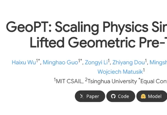 何恺明团队新作GeoPT，全新预训练范式用合成动力学让模型自学真实物理规律