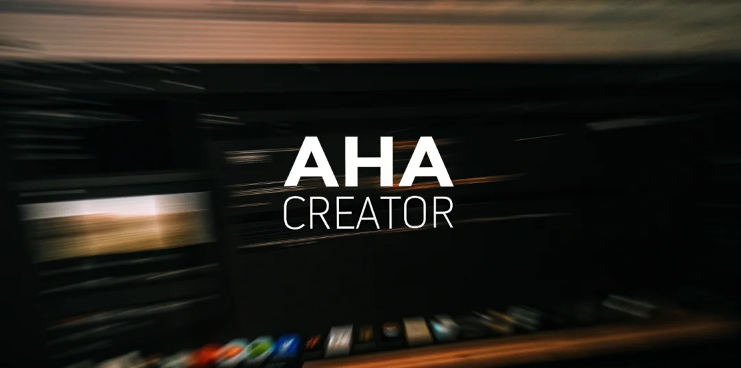 从 Aha到 AhaCreator，达人营销平台的「操作系统」正在形成