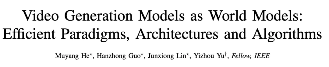 突破算力瓶颈！港大俞益洲团队发布首篇「高效视频世界模型」全面综述