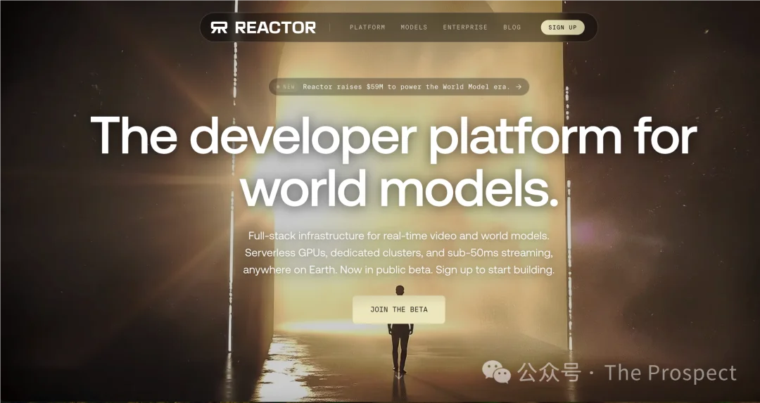 前沿|光速创投领投5900万美元,Reactor剑指世界模型基础设施,做实时AI世界的“AWS”