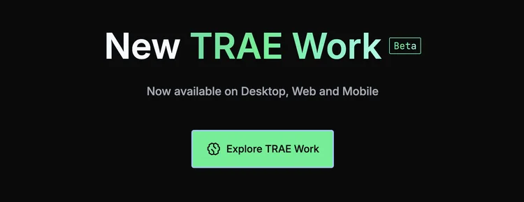 TRAE SOLO 正式升级 TRAE Work:让 AI 真正进入日常工作