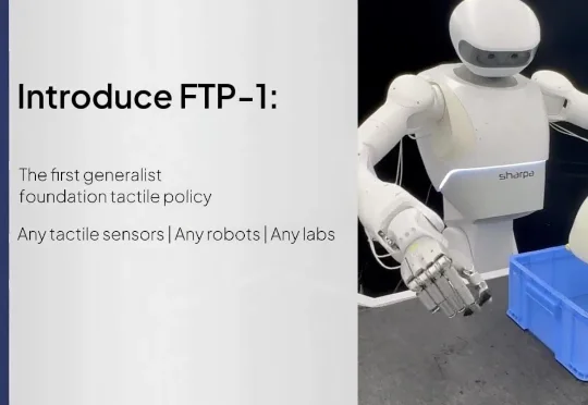 首个通用触觉基础模型FTP-1来了！Sharpa 联合清华大学等高校，用一套策略打通21种传感器与多类具身形态