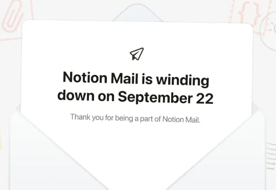 Notion关停AI邮件产品，全面转向Agent管理