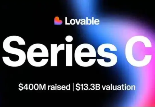腾讯又投了家AI独角兽！Lovable估值897亿