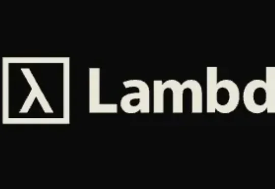 速递｜AI云计算创企Lambda计划开启30亿美元Pre-IPO融资，估值超120亿美元